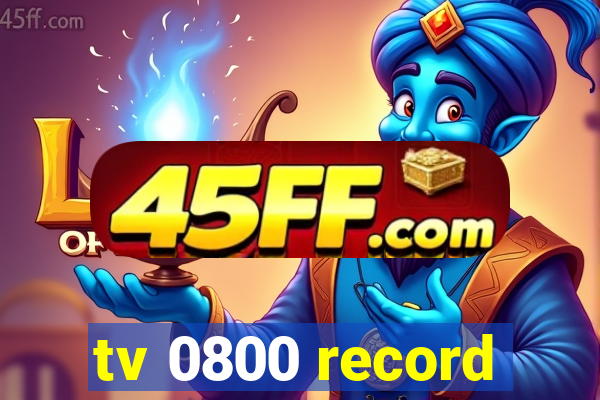 tv 0800 record